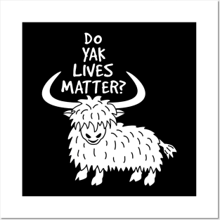 Yak Lives Posters and Art